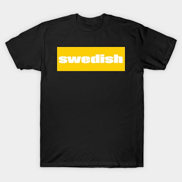 Swedish T-Shirt by ProjectX23